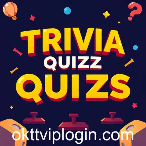 Discover the Thrills of Trivia Quizzes: Unleashing the Fun on OKTT